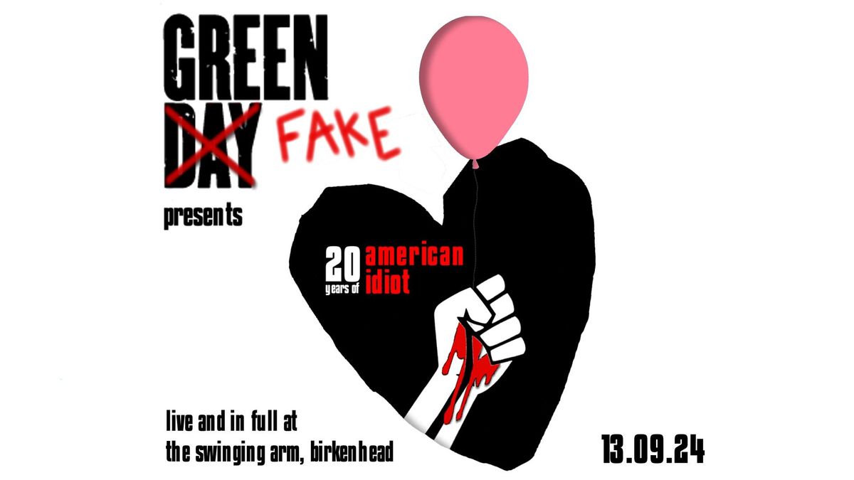 Green FAKE presents - 20 Years of American Idiot