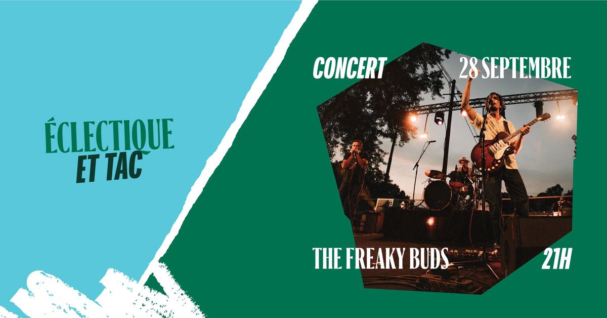 ? CONCERT de THE FREAKY BUDS