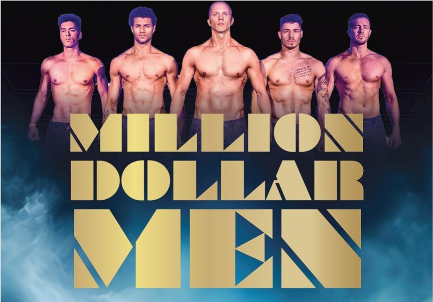 MILLION DOLLAR MEN - A Magic Mike Tribute!