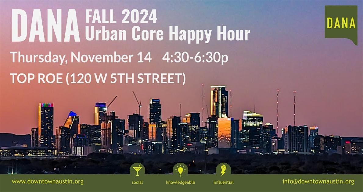 DANA Urban Core Happy Hour November 2024