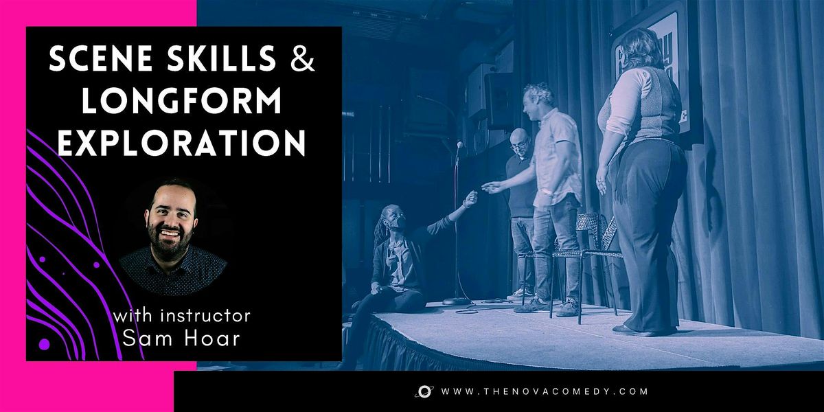 Scene Skills And Longform Exploration