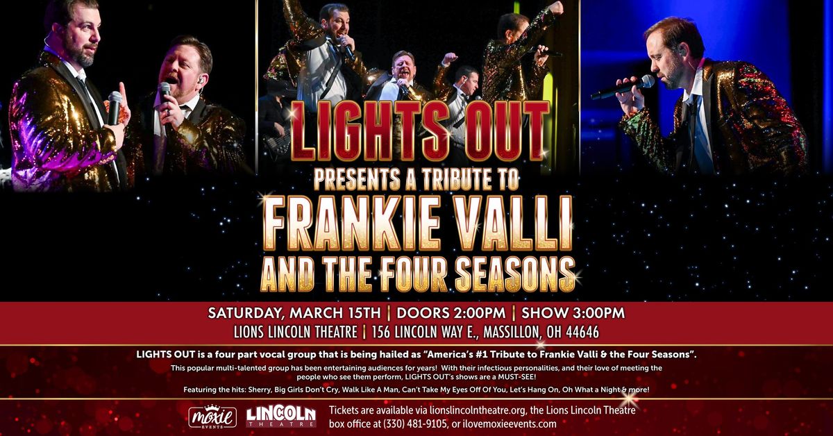 Lights Out Presents a Tribute to Frankie Valli & The 4 Seasons - Massillon, OH