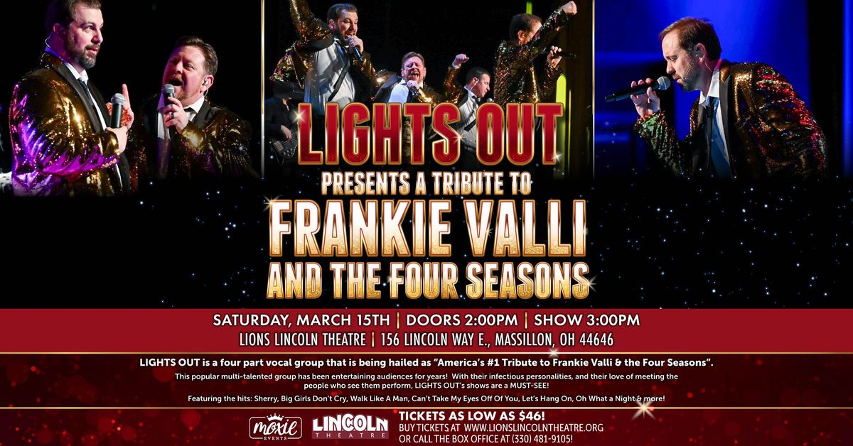 Lights Out Presents a Tribute to Frankie Valli & The 4 Seasons - Massillon, OH