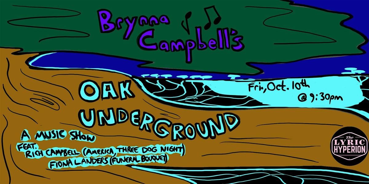 Brynna Campbell's Oak Underground