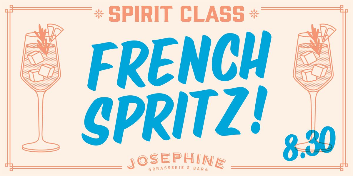 FRENCH SPRITZ CLASS AT JOSEPHINE!