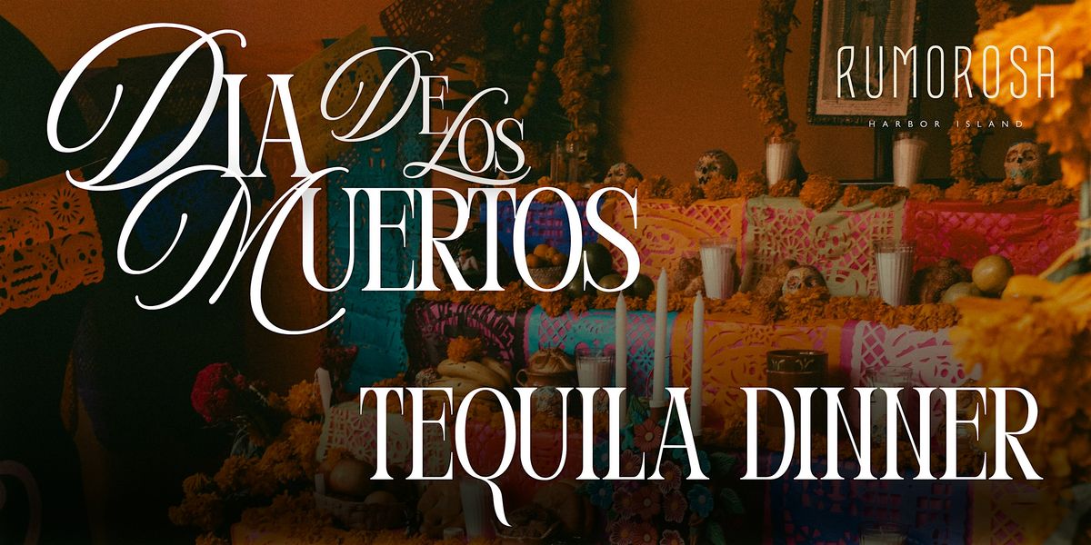 Dia de los Muertos Tequila Dinner