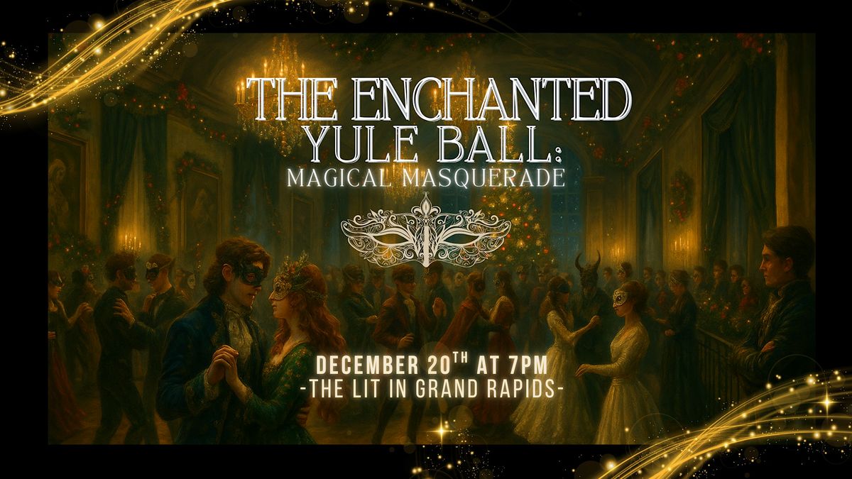 The Enchanted Yule Ball:  Magical Masquerade