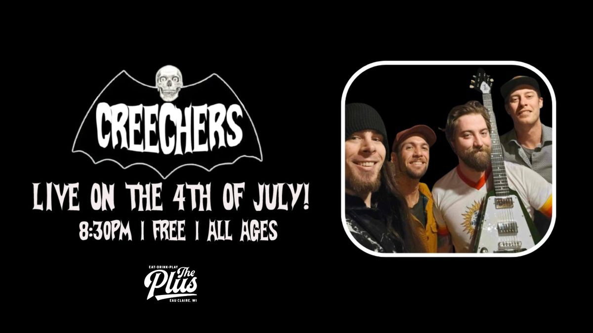 Creechers Live on the Fourth of July!