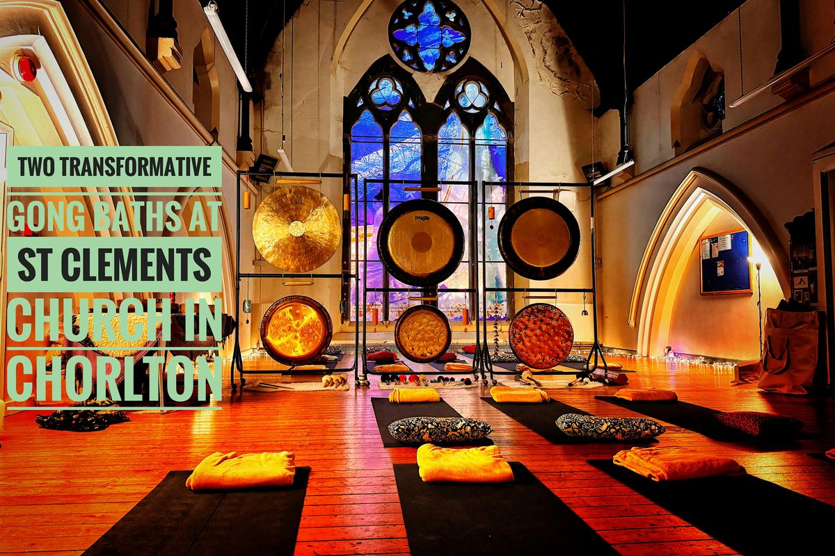 8.15pm Gong Bath at St. Clement's Church Upper Hall, Chorlton. \u00a317