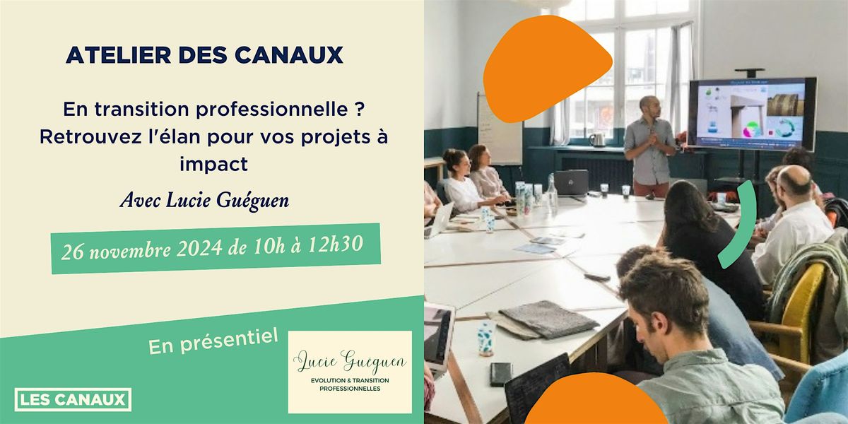 Atelier - En transition pro ? Retrouvez l'\u00e9lan pour vos projets \u00e0 impact !