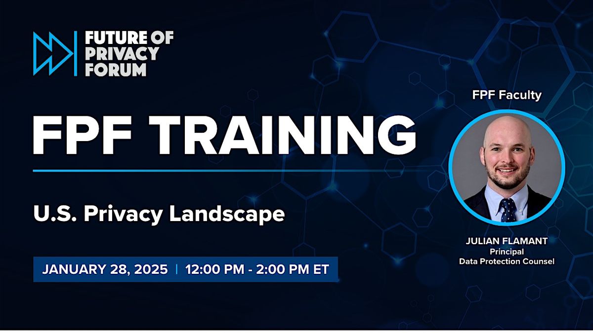 FPF Training: U.S. Privacy Landscape | January 28, 2025