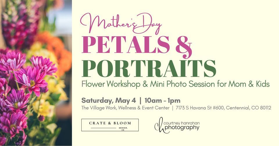 Mother's Day Petals & Portraits Flower Workshop & Mini Photo Session