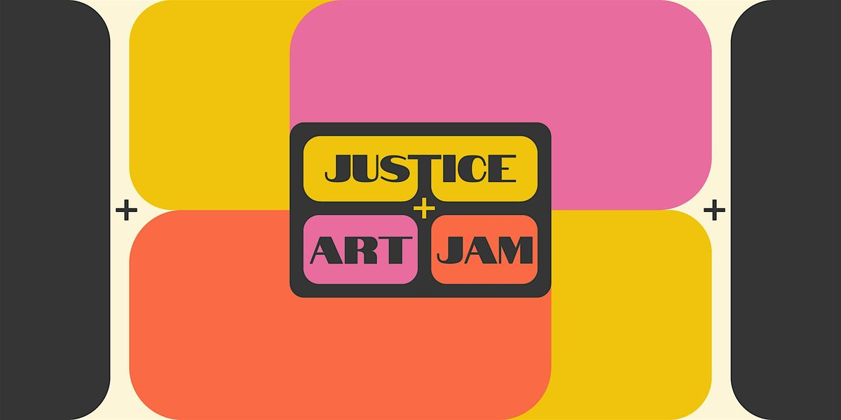 Justice + Art Jam