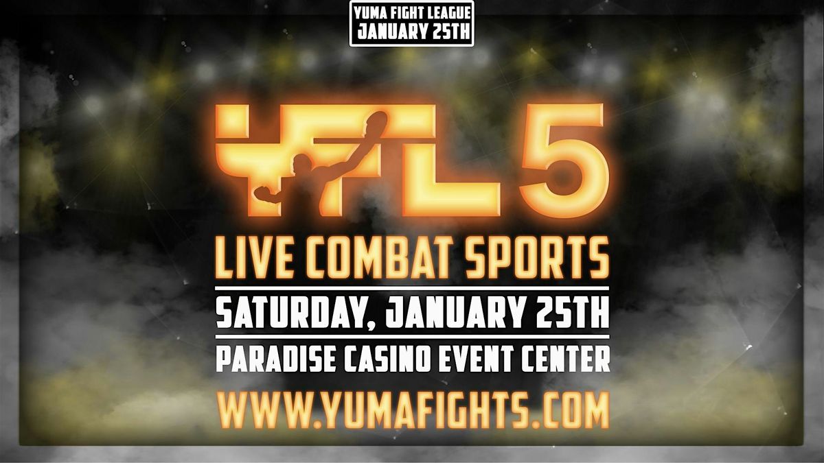 YFL 5 | FIGHT WEEKEND |Paradise Casino Event Center