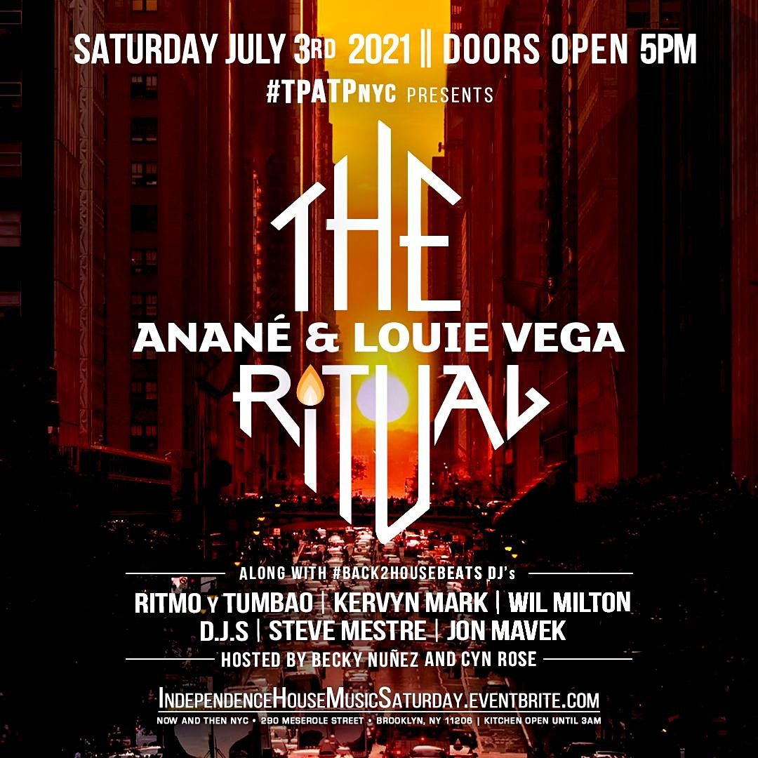 TPATPnyc Brings you "THE RITUAL" and "INDEPENDENCE HOUSE MUSIC SATURDAY"