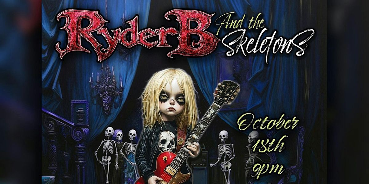 Ryder B and the Skeletons LIVE In Concert