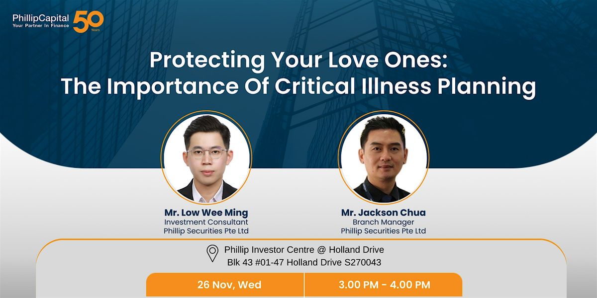 Protecting Your Love Ones: The Importance of Critical Illness Planning