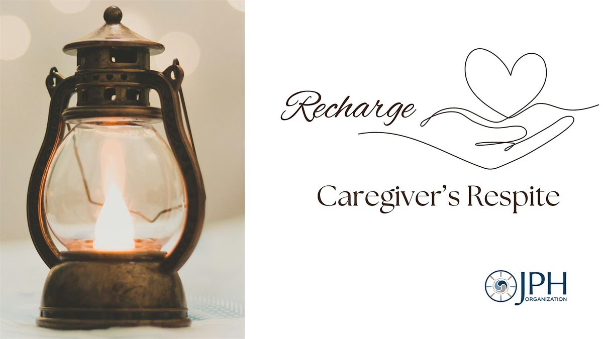 Recharge, Caregiver's Respite Monthly Gathering