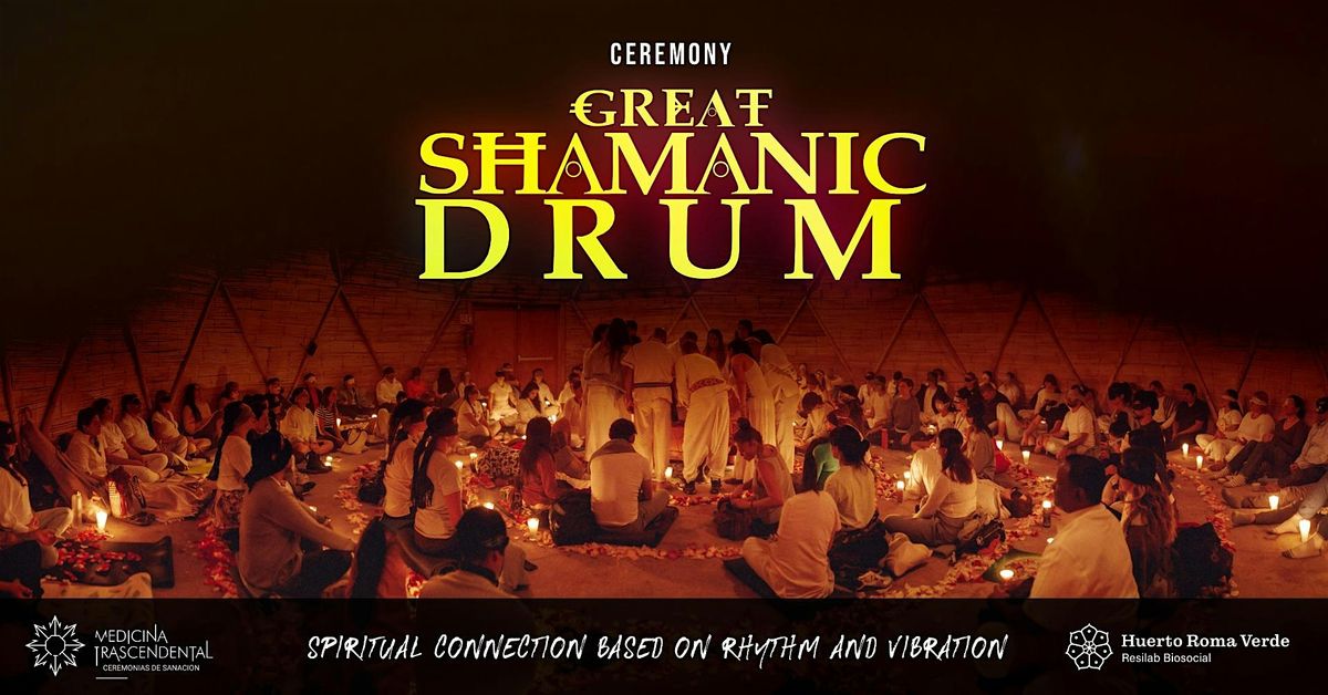 Great Shamanic Drum Ceremony