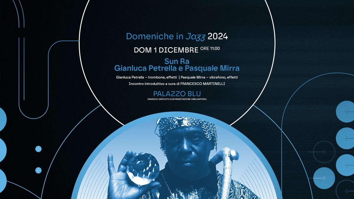 DOMENICHE IN JAZZ 24 - SUN RA | Gianluca Petrella e Pasquale Mirra