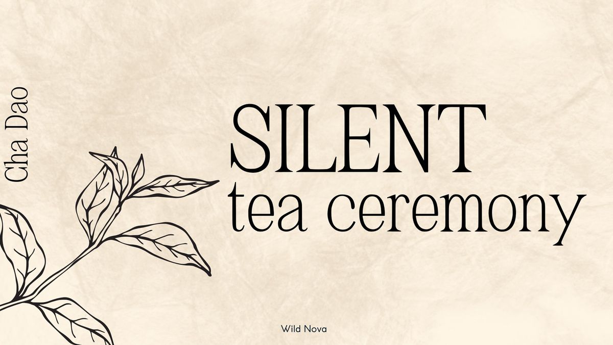 Silent Tea Ceremony