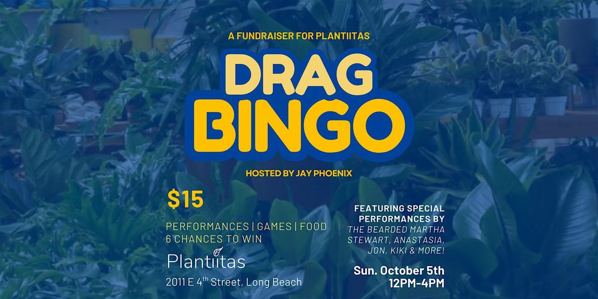 Drag Bingo: A Plantiitas Fundraiser