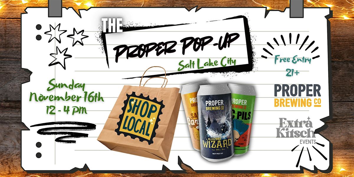 The Proper Pop-Up: Local Makers Market at Proper Brewing Co