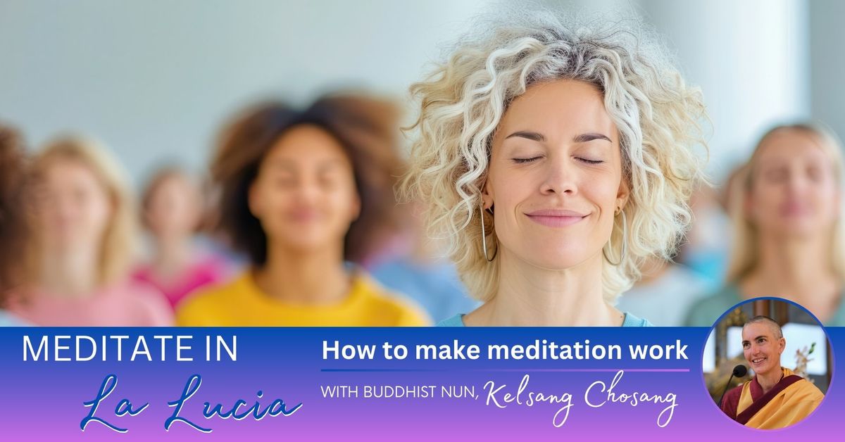 Meditate in La Lucia | How to make meditation work