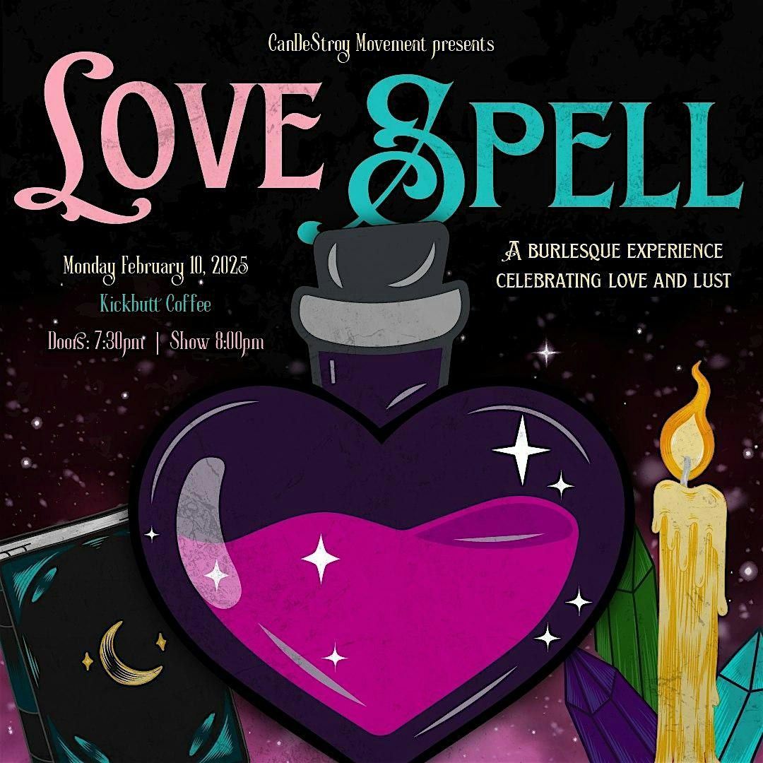 CanDeStroy Movement Presents: LoveSpell