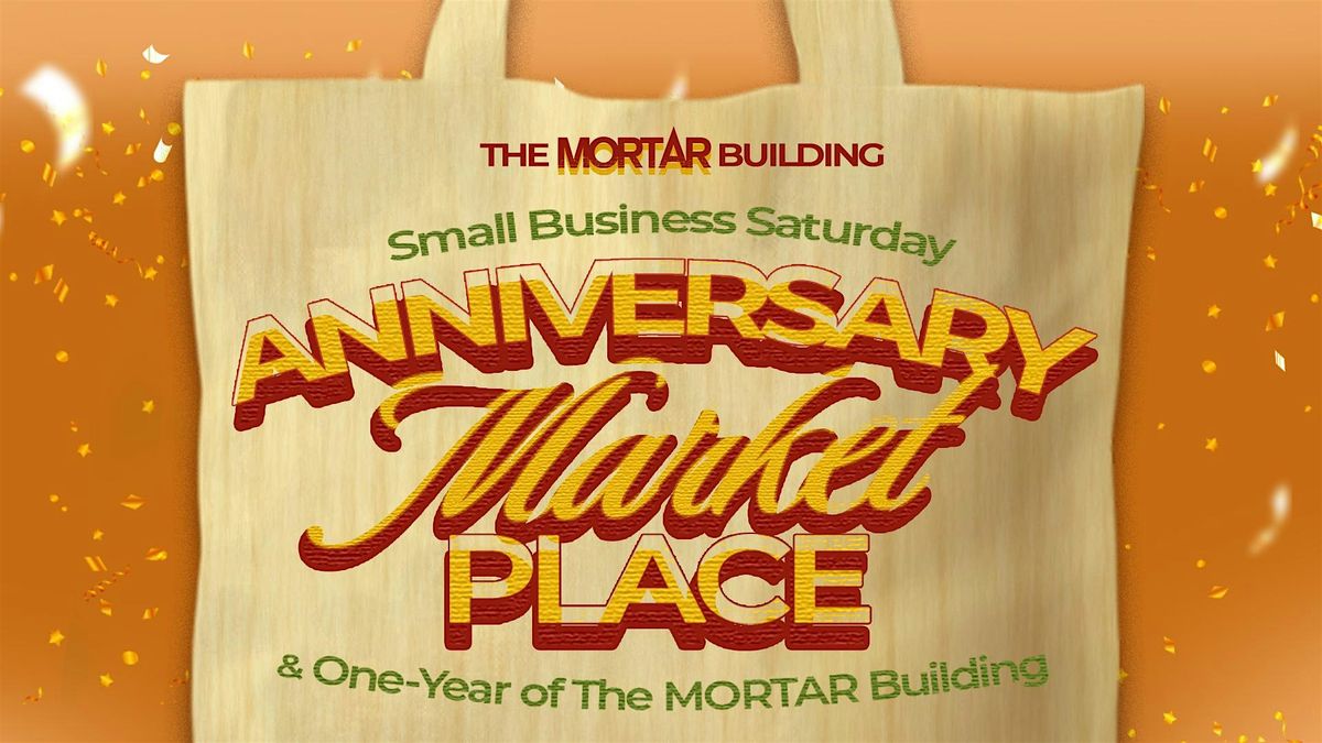 MORTAR Building Anniversary Marketplace