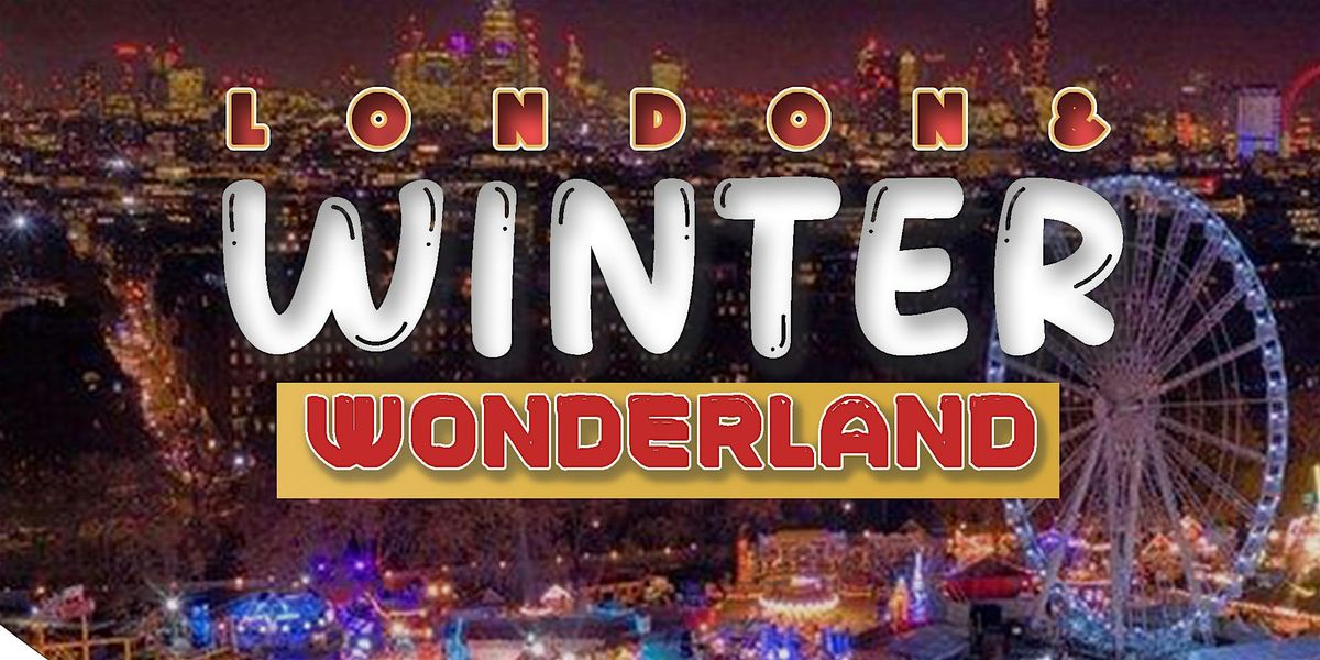 London & Winter Wonderland