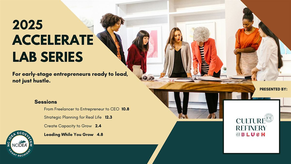 2025 Accelerate Lab Series: Leading While You Grow