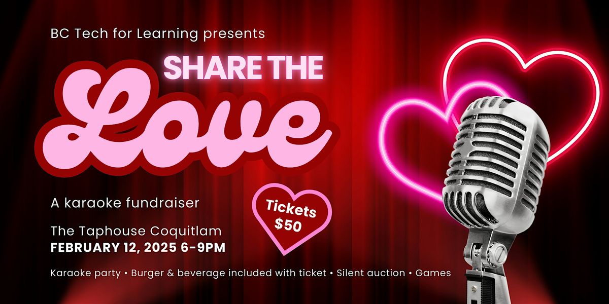 Share the Love: a karaoke fundraiser for BC Tech for Learning