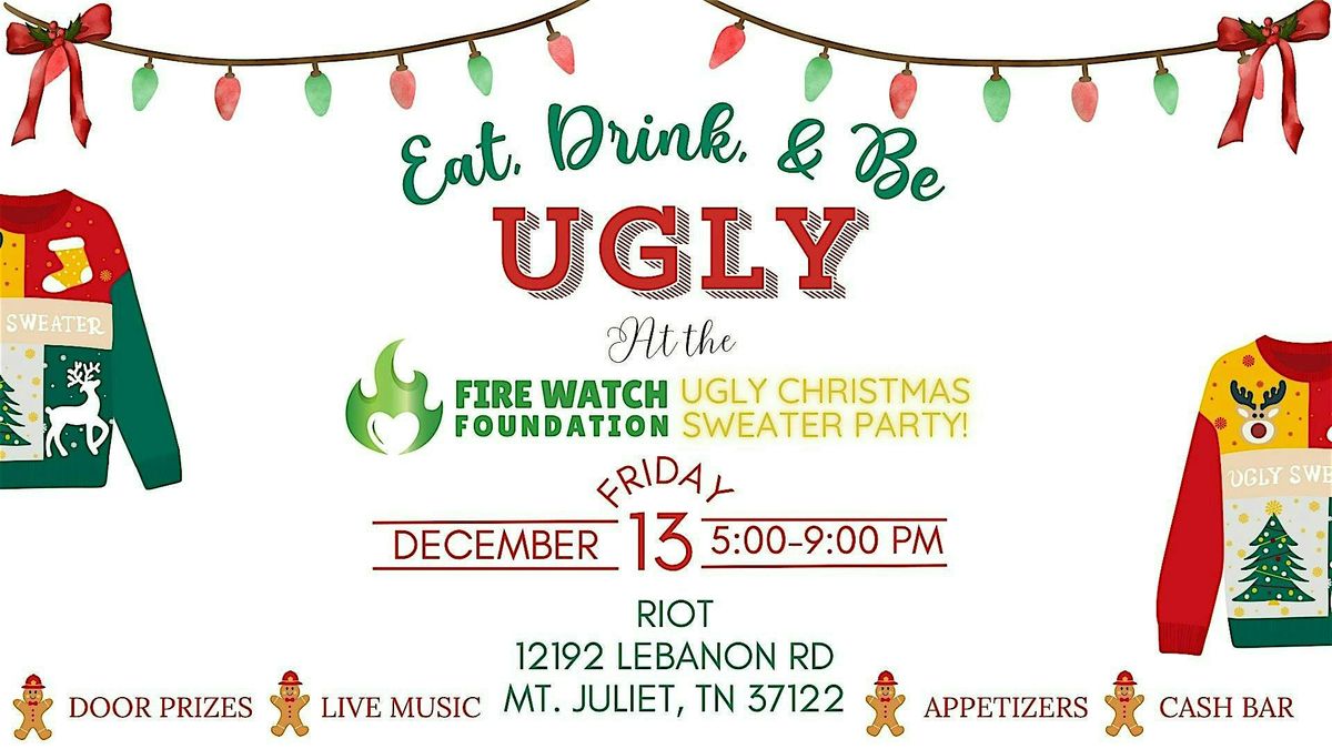 Fire Watch Foundation Ugly Christmas Sweater Party & Fundraiser