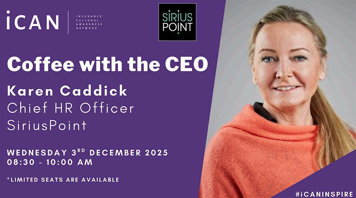 iCAN Coffee with the CEO with Karen Caddick, Chief HR Officer, SiriusPoint