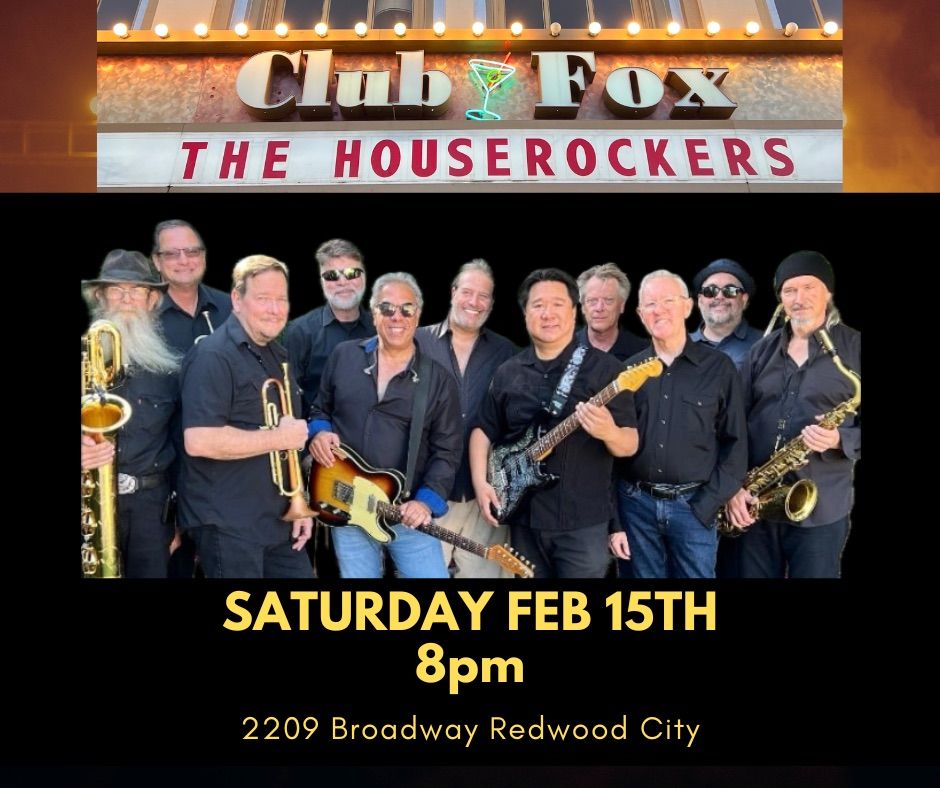 HouseRockers at Club Fox Saturday Feb 15th 8pm Redwood City