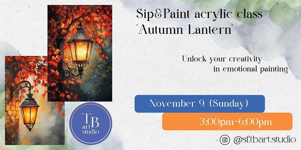 Sip&Paint Acrylic Painting Workshop "Autumn Lantern"