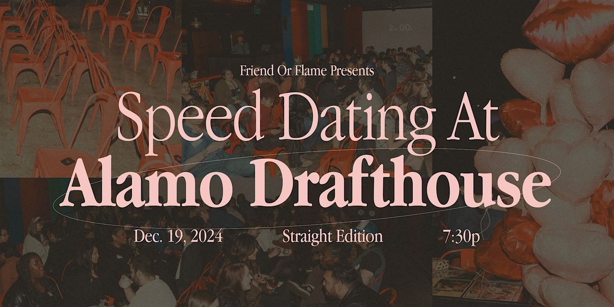 Friend or Flame @ Alamo Drafthouse: A Speed Dating Party | Straight Edition