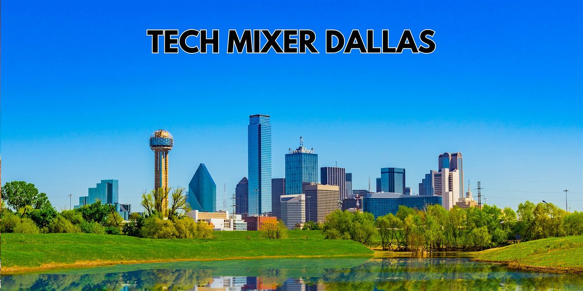 Dallas Tech Mixer