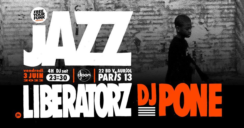 Free Your Funk : Jazz Liberatorz & DJ Pone