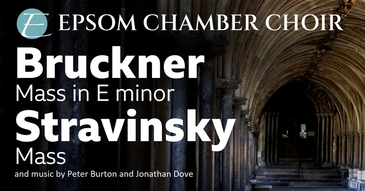 Bruckner Mass in E minor & Stravinsky Mass