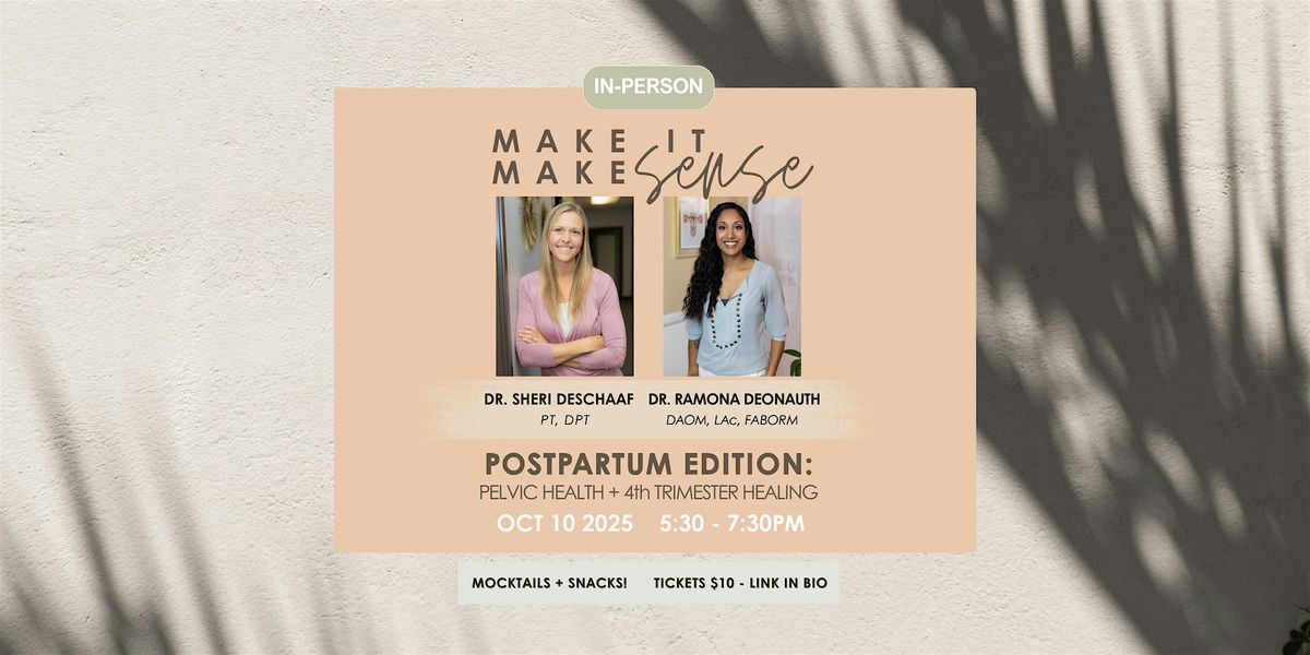 Make It Make Sense: Postpartum Edition