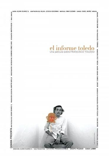 Ciclo Documental Francisco Toledo: Retratos. El informe Toledo (2009).