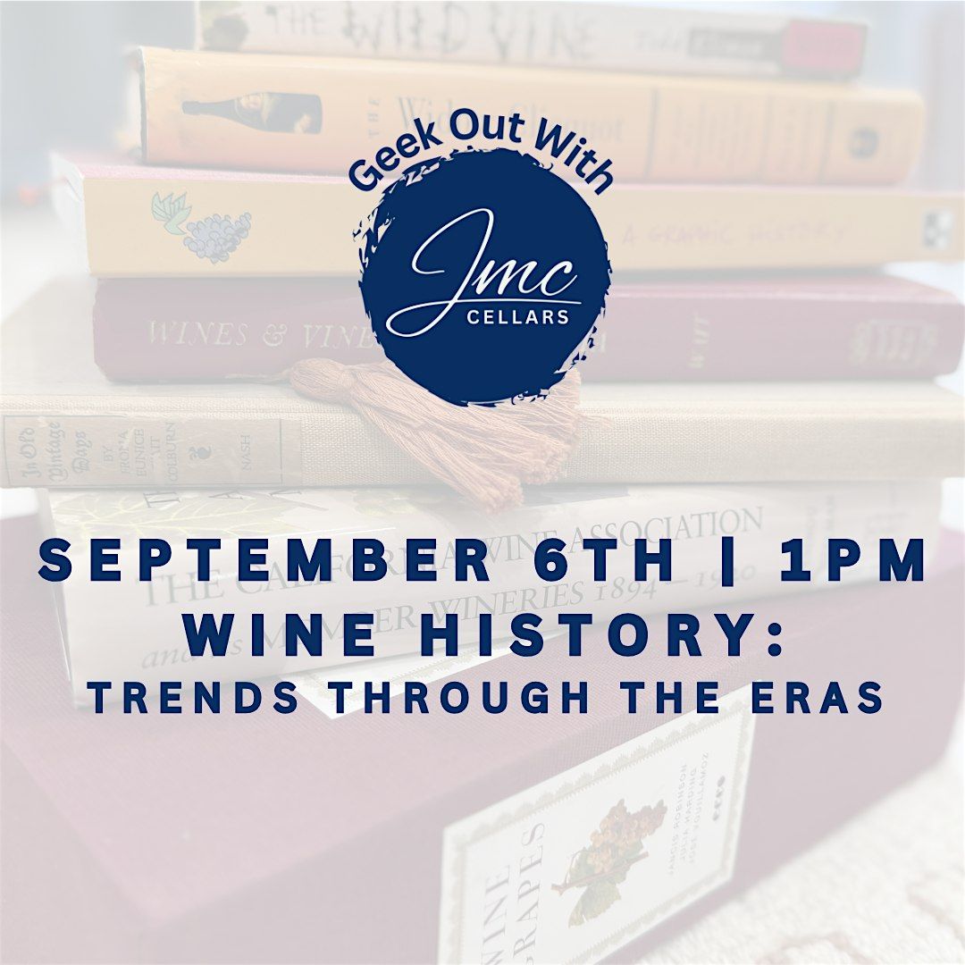 Geek Out: History- Wine Trends Through the Eras