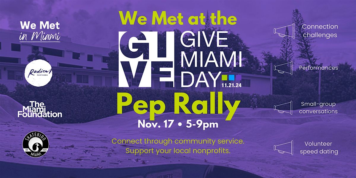 We Met at the Give Miami Day Pep Rally