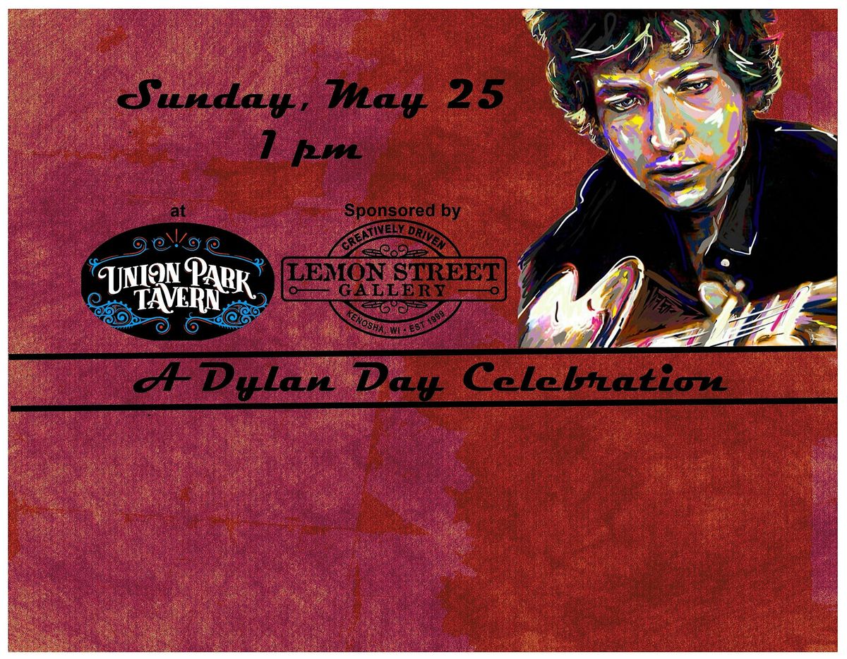 A Dylan Day Celebration