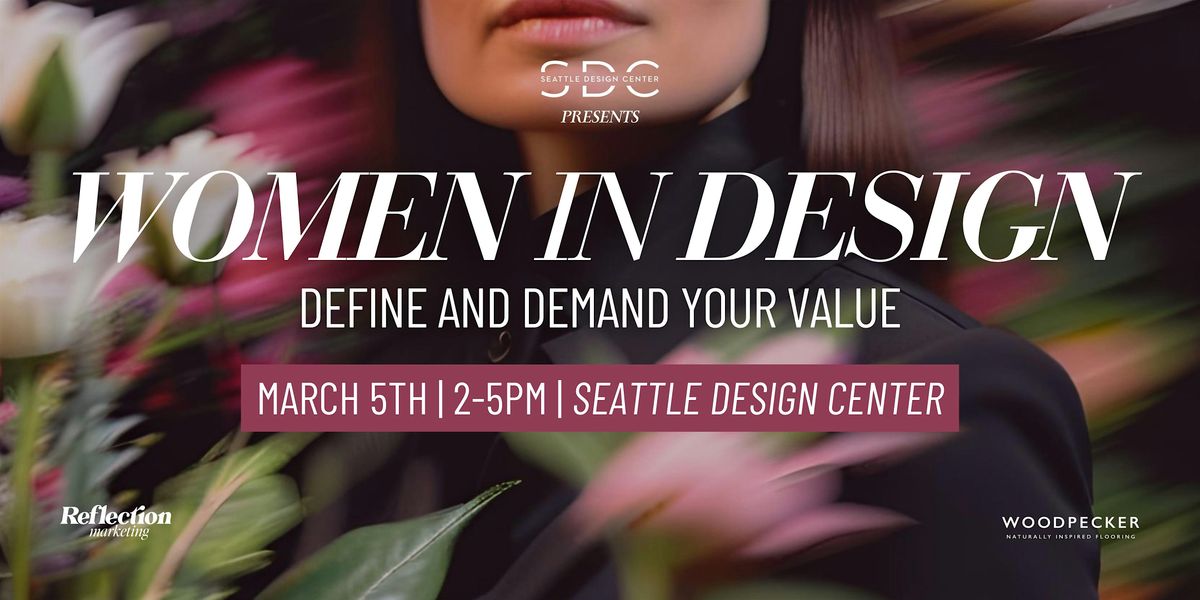 Women in Design: Define and Demand your Value