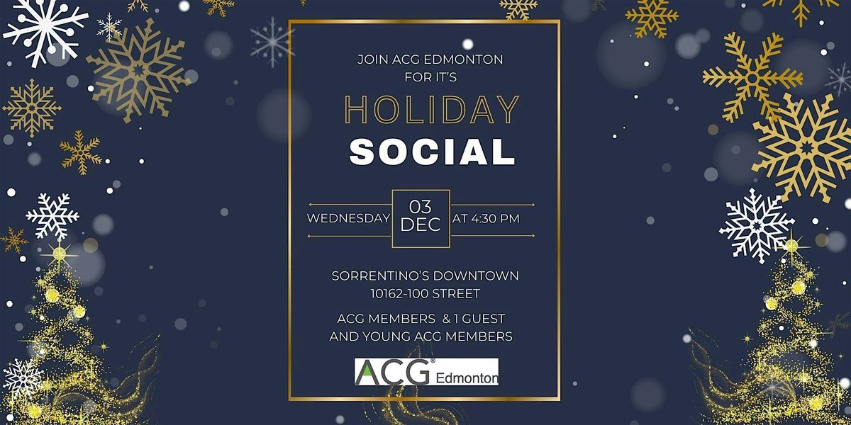 ACG Edmonton ( Association for Corporate Growth Edmonton) Holiday Social