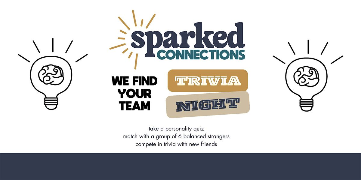 Sparked Connections:  Meet your trivia team