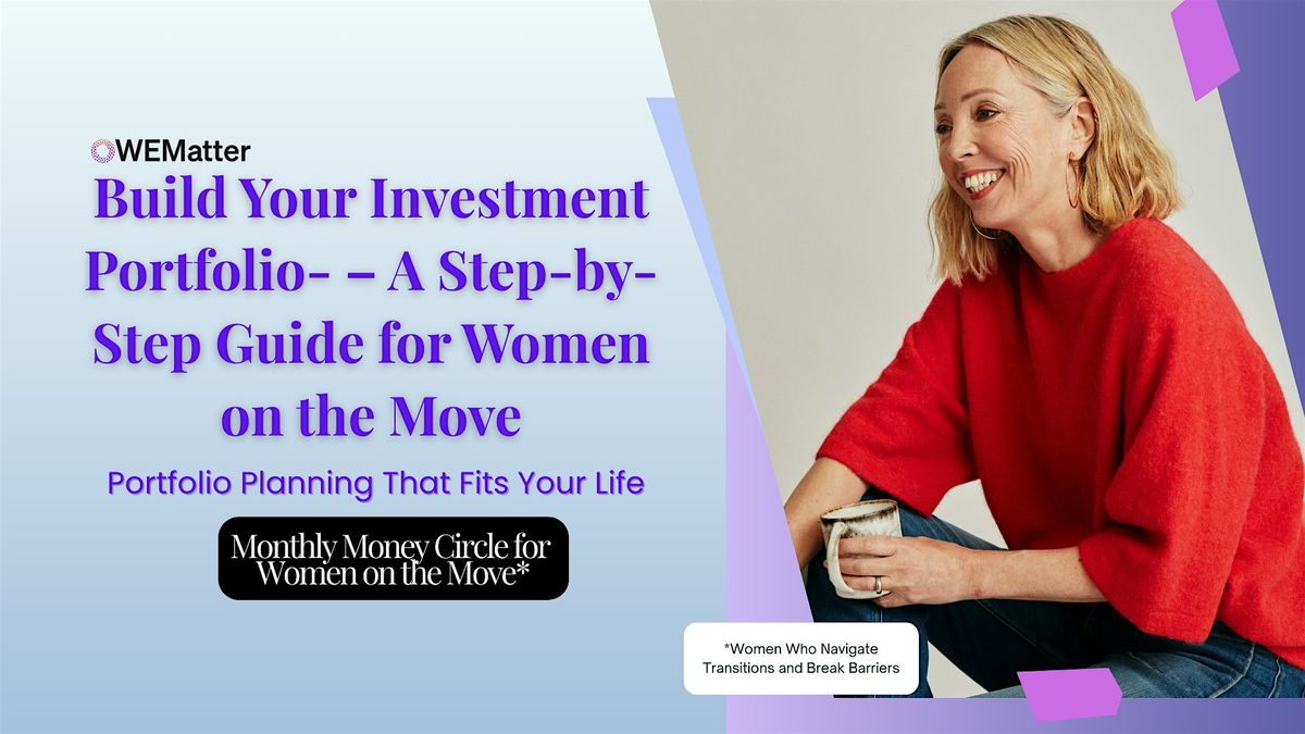 Build Your Investment Portfolio: A Step-by-Step Guide for Women on the Move